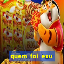 quem foi exu caveira em vida